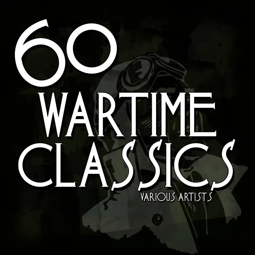 60 Wartime Classics