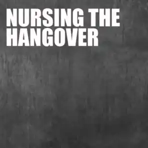 Nursing The Hangover