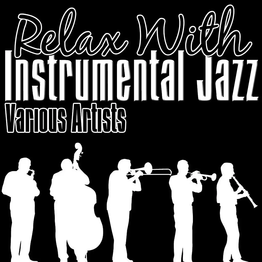Relax With Instrumental Jazz