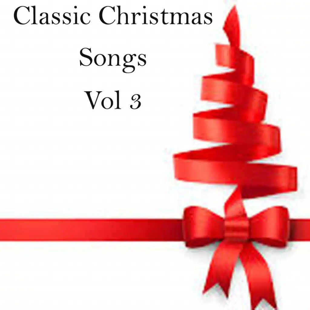Classic Christmas Songs Vol 3