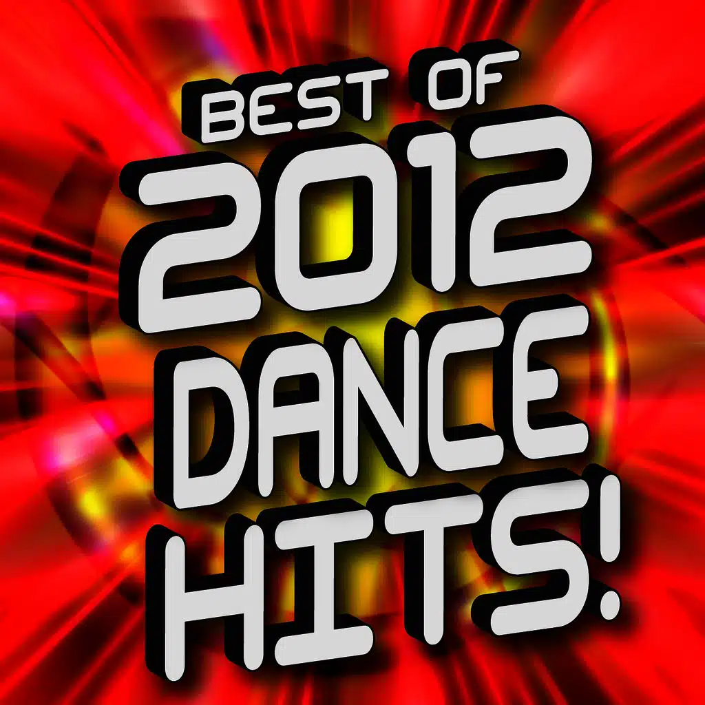 Best of 2012 Dance Hits!