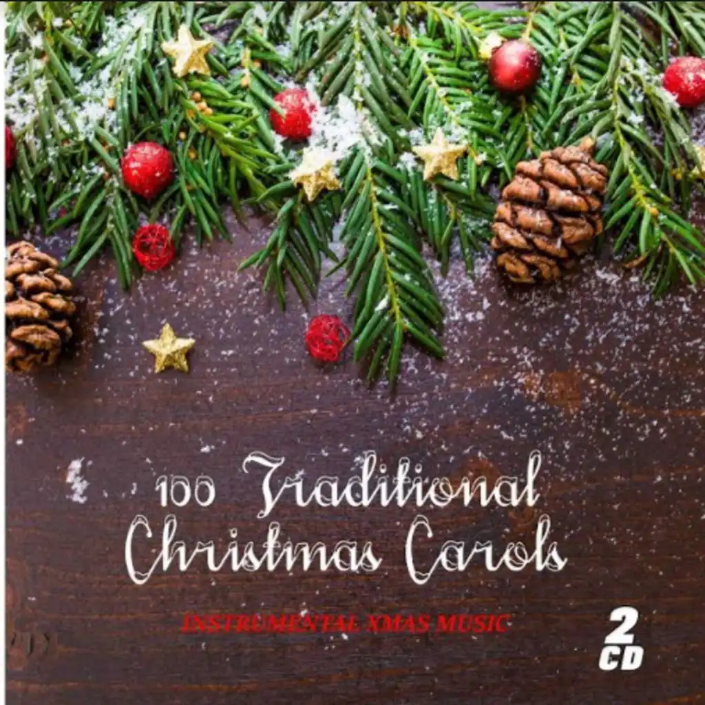 100 Traditional Christmas Carols (Instrumental Christmas Music)