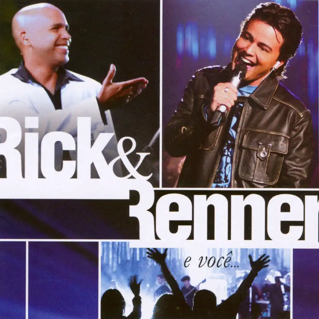 Rick e Renner e Você (Ao Vivo)