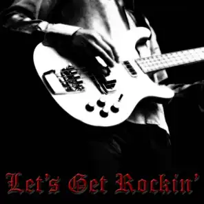 Let's Get Rockin'