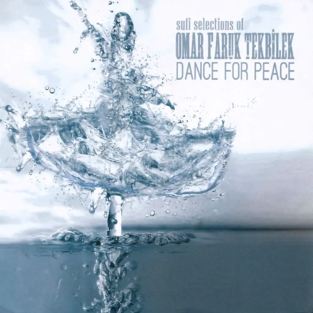 Dance For Peace (Sufi Selections Of Omar Faruk Tekbilek)