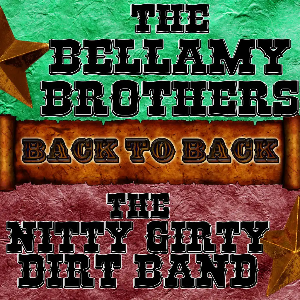 Back To Back: The Bellamy Brothers & The Nitty Gritty Dirt Band