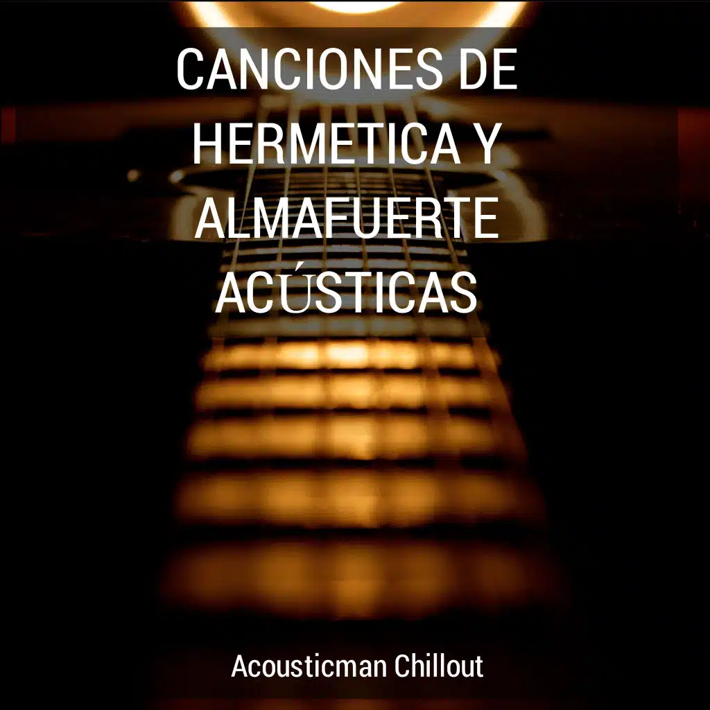 Canciones De Hermetica Y Almafuerte Acústicas