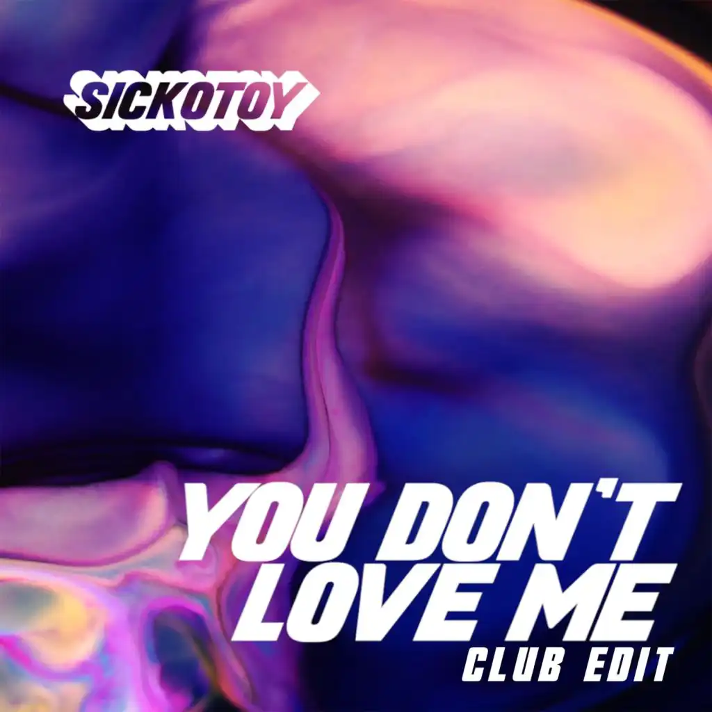 You Don't Love Me (Club Edit) [feat. Roxen]