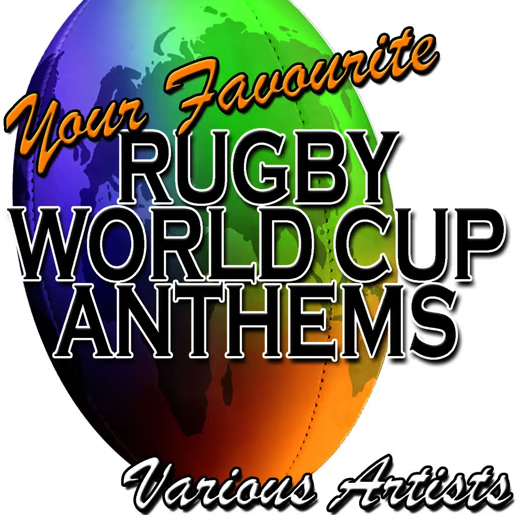 Your Favourite Rugby World Cup Anthems