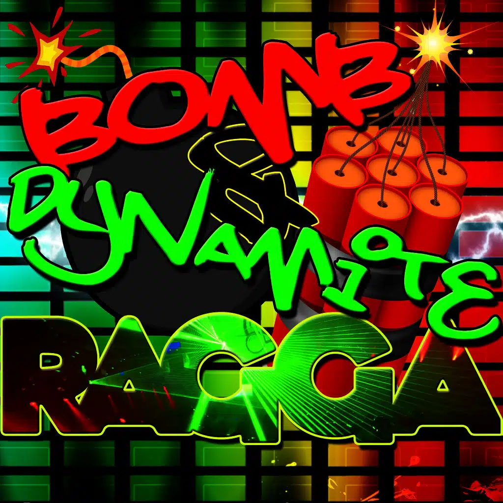 Bomb & Dynamite Ragga