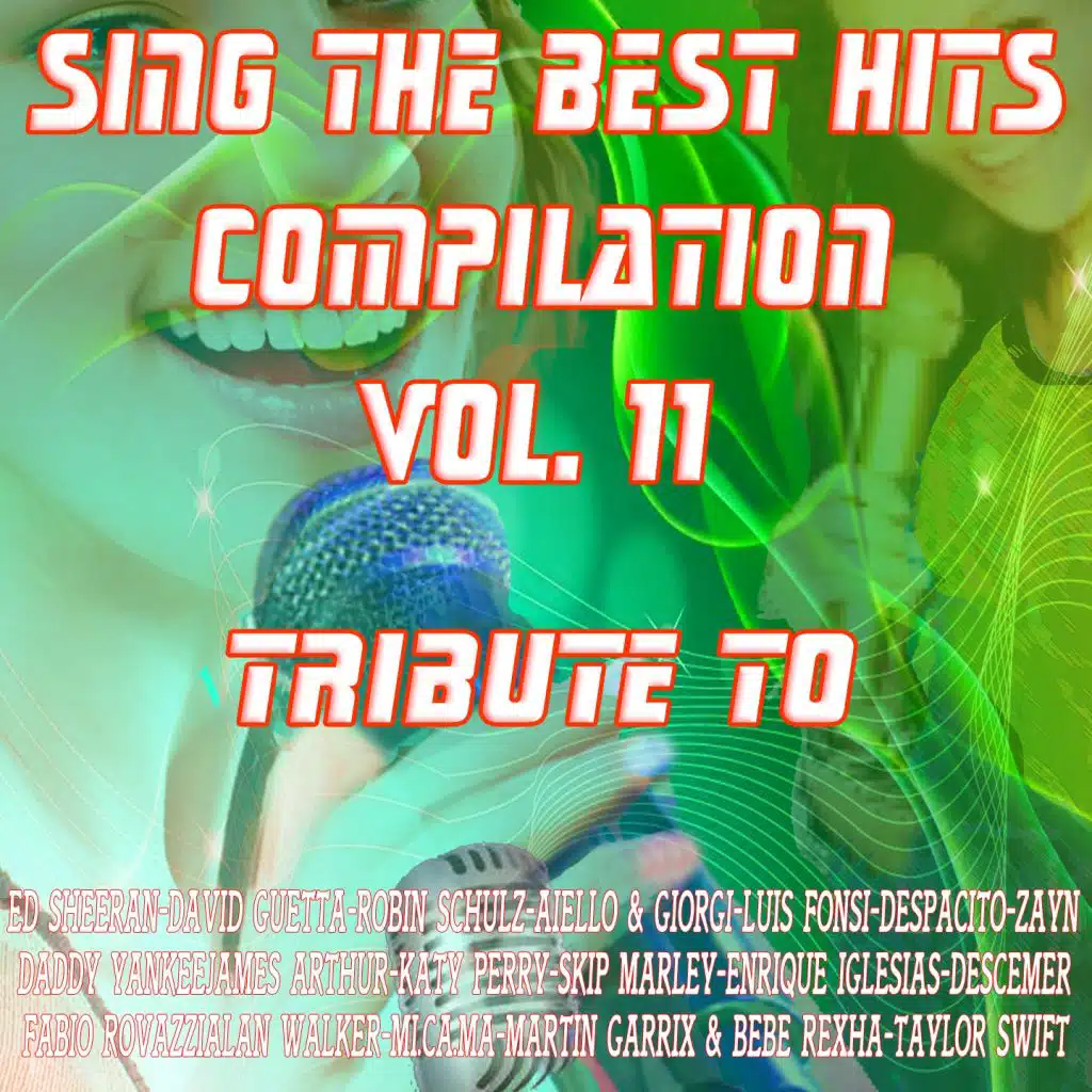 Sing the Best Hits Vol. 11 (Special Instrumental Versions Tribute to Ed Sheeran-Luis Fonsi Etc..)