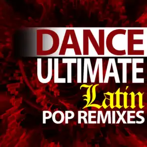 Ultimate Dance – Latin Pop Remixes Workout 