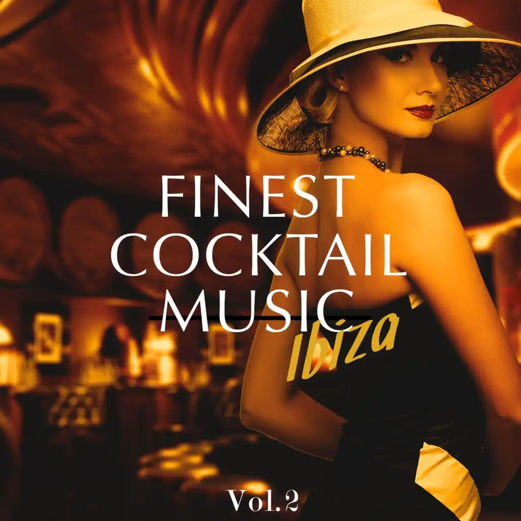 Finest Cocktail Music - Ibiza, Vol. 2 (Best Of Electronic Jazzy Bar Lounge Music)