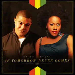 If Tomorrow Never Comes (feat. Etana)