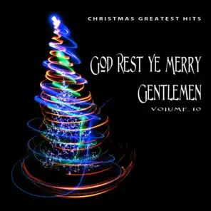 Christmas Greatest Hits: God Rest Ye Merry Gentlemen, Vol. 10