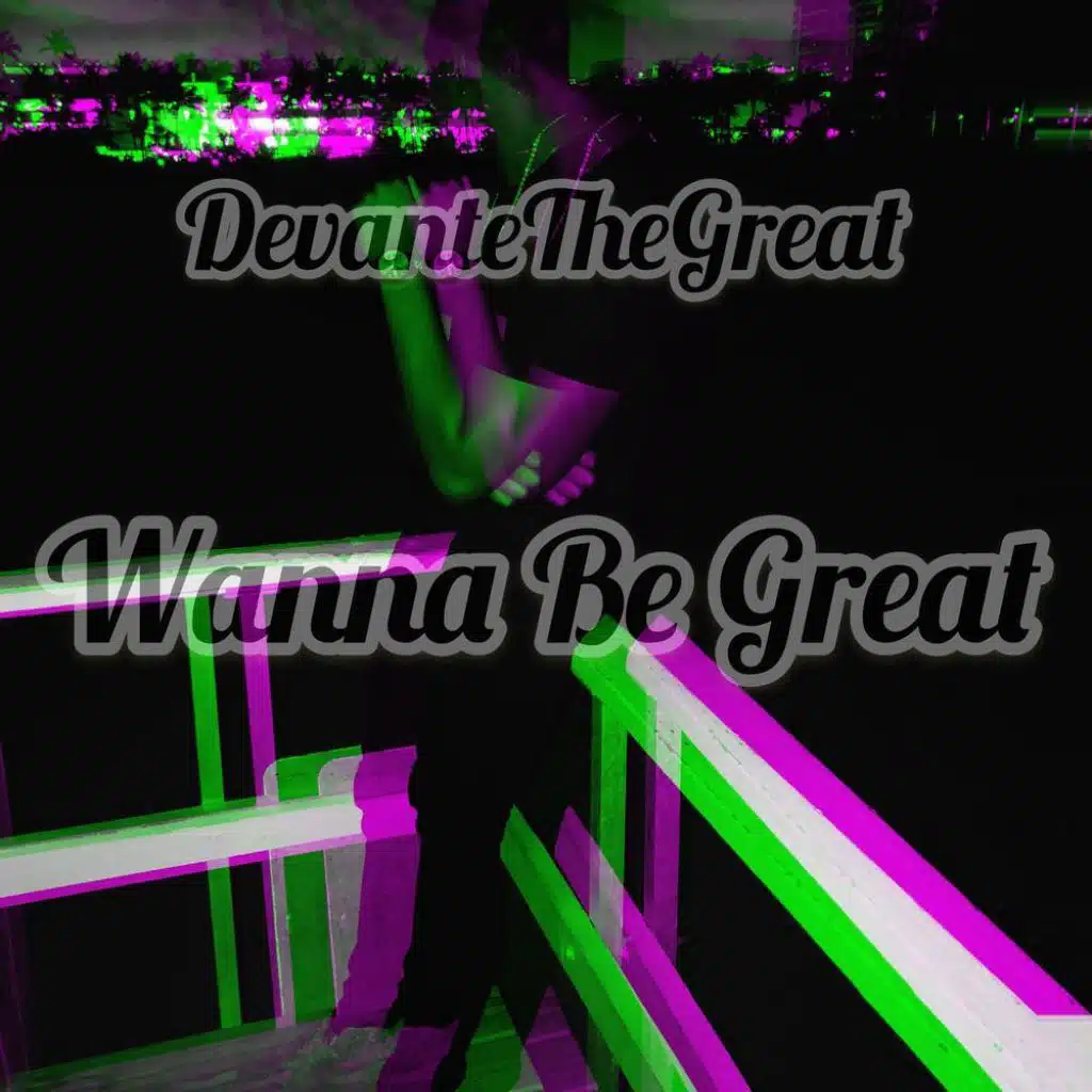 Wanna Be Great