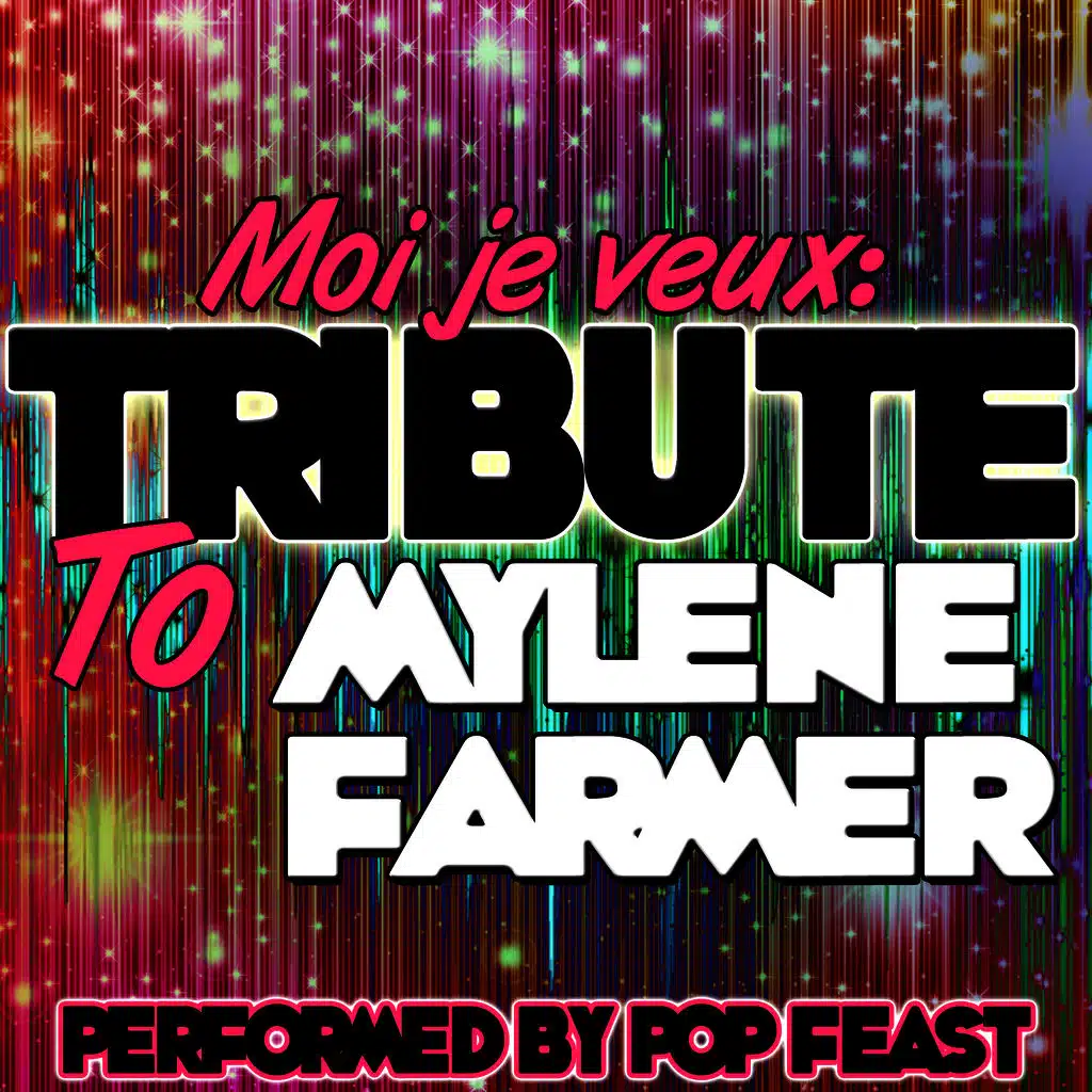 Moi Je Veux: Tribute to MYLÈNE Farmer