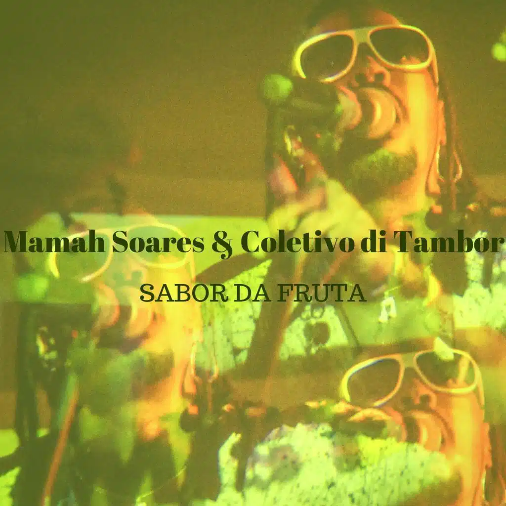 Mamah Soares & Coletivo di Tambor & Mamah Soares