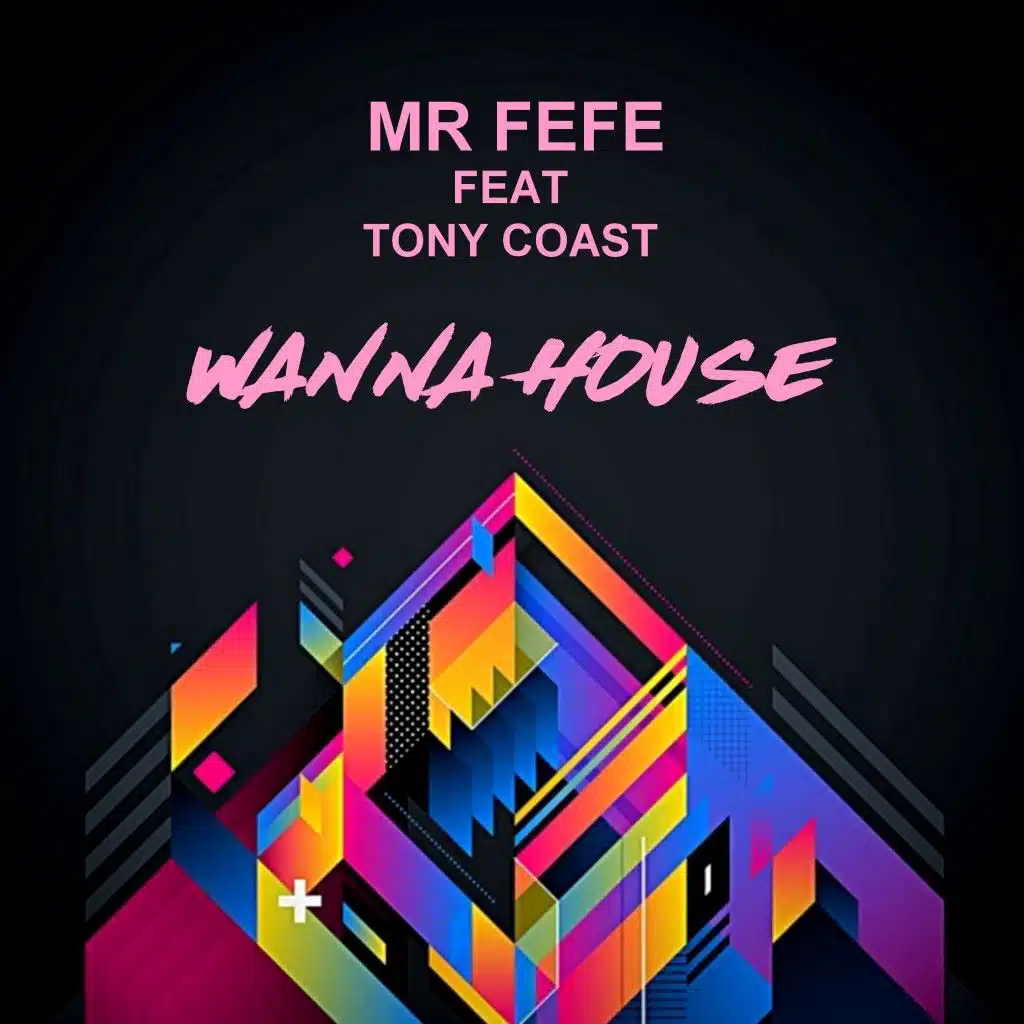 Wanna House (feat. Tony Coast)