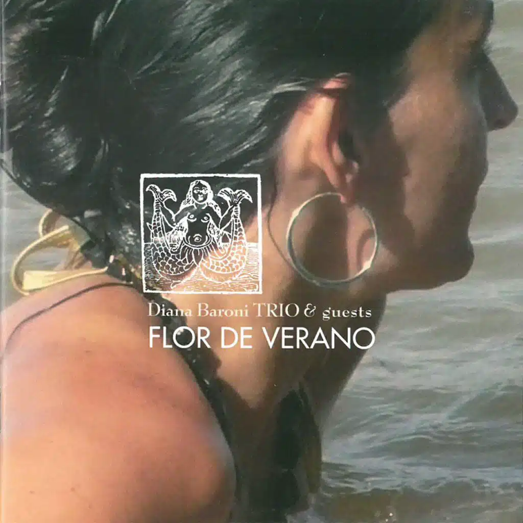 Flor de Verano (Diana Baroni Trio & Guests) [feat. Lincoln Almada, Rafael Guel, Paul Zauner, Tunde Jegede & Wolfram Derschmidt]