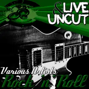 Live And Uncut - Rock 'n' Roll