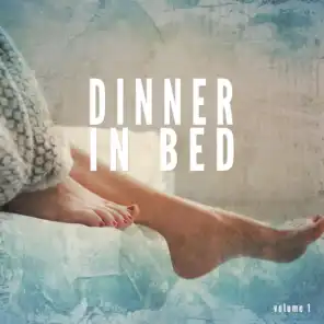 Dinner in Bed, Vol. 1 (Compiled by Martin Liege)