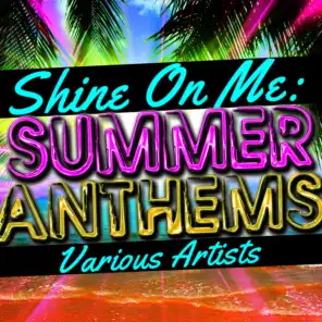 Shine On Me: Summer Anthems