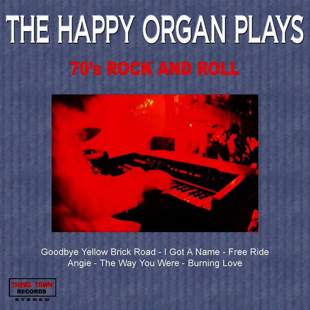 The Happy Organ Plays 70's Rock And Roll
