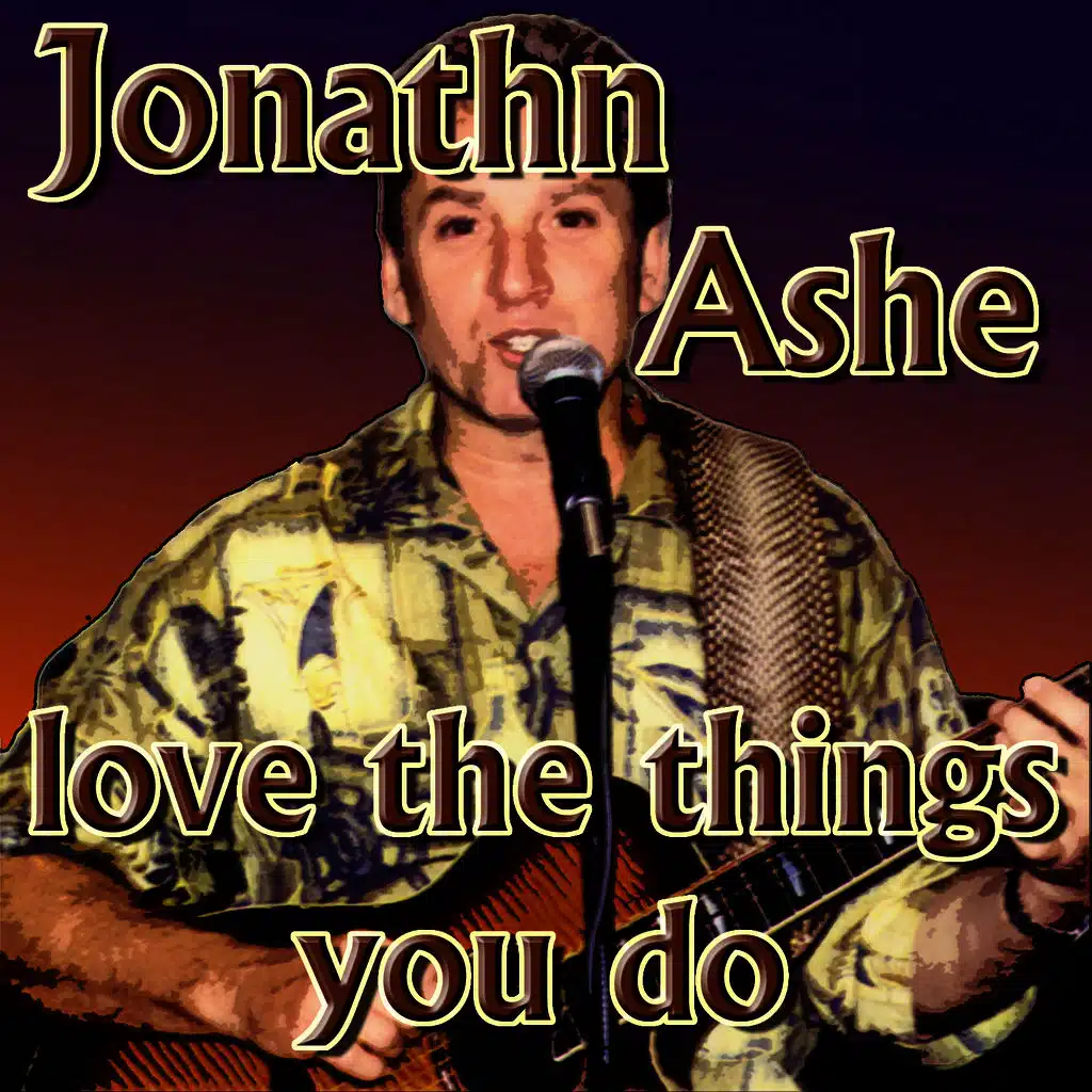 Love The Things You Do