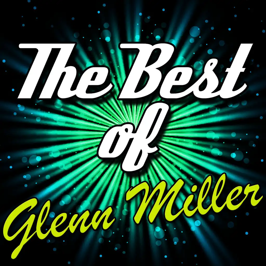 The Best Of: Glenn Miller