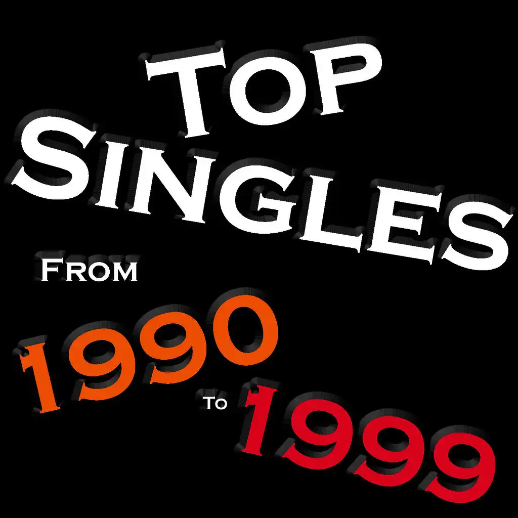 Top Singles From - 1990 - 1999