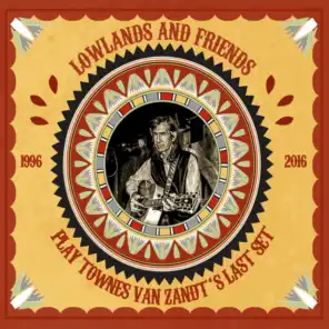 Lowlands and Friends Play Townes Van Zandt's Last Set
