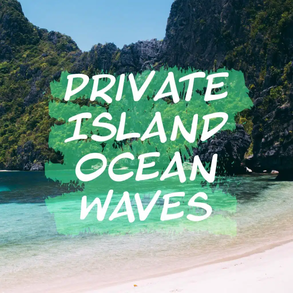 Private Island Ocean Waves