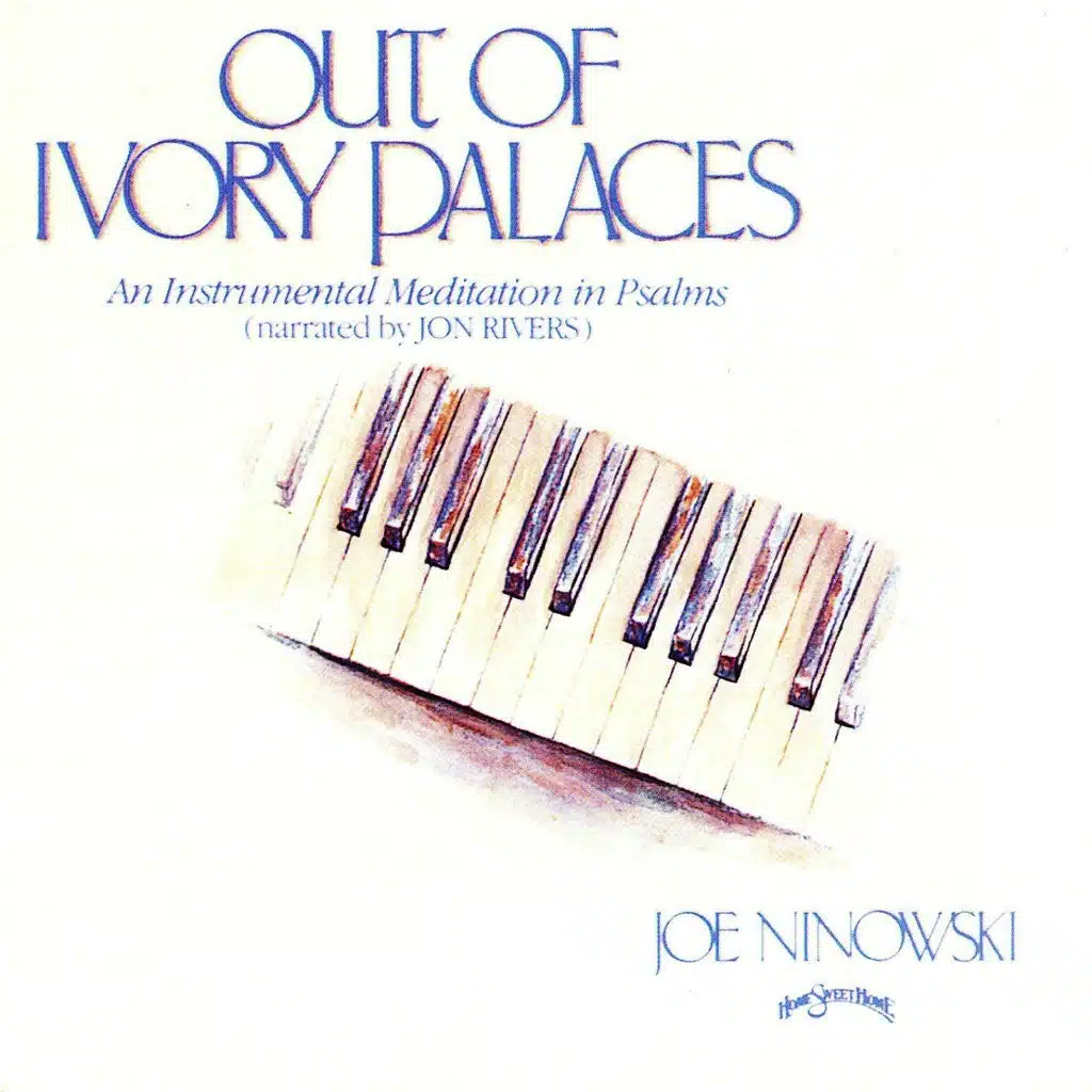 Out of Ivory Palaces - An Instrumental Meditation in Psalms (Narrated By Jon Rivers)