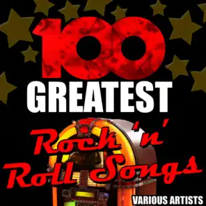 100 Greatest Rock 'N' Roll Songs (Remastered)