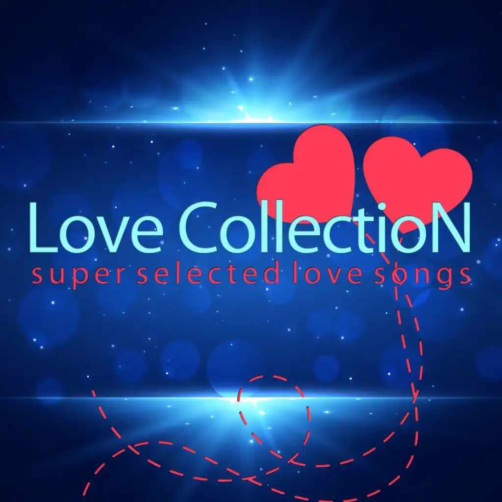 Love Collection (Super Selected Love Songs)