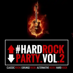 #Hardrockparty, Vol. 2 (New Selection of Classic Rock, Grunge Rock, Alternative Version of Great Rock Songs)