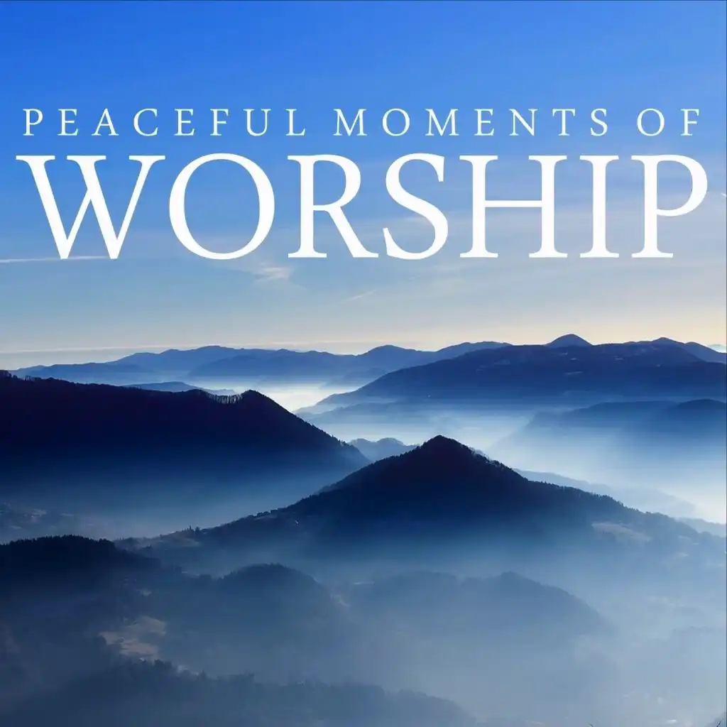 Peaceful Moments of Worship