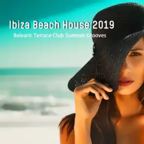 Ibiza Beach House 2019 (Balearic Terrace Club Summer Grooves)