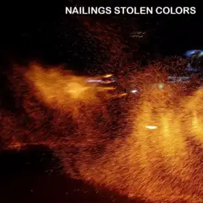 The Nailings Stolen Colors