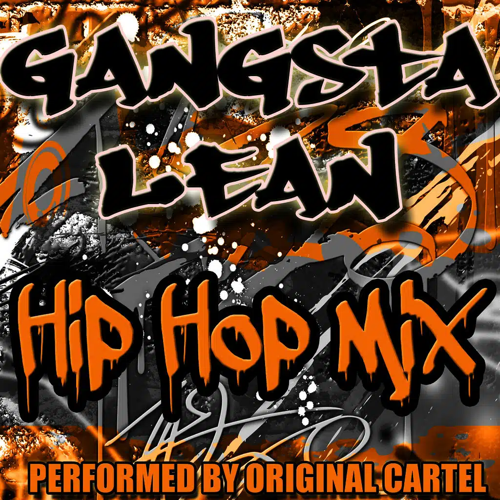 Gangsta Lean: Hip Hop Mix