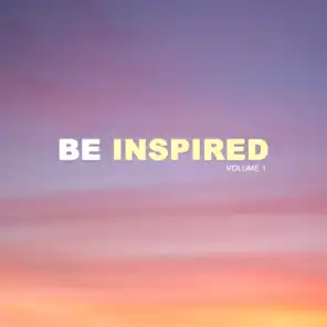 Be Inspired, Vol.1