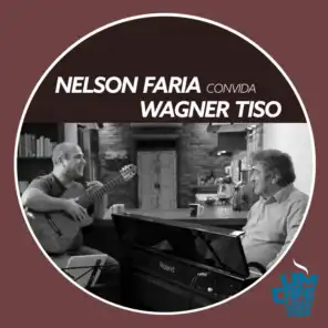 Nelson Faria Convida Wagner Tiso. Um Café Lá Em Casa