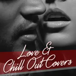 Love & Chill Out Covers