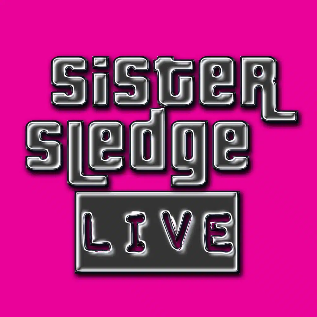 Sister Sledge Live