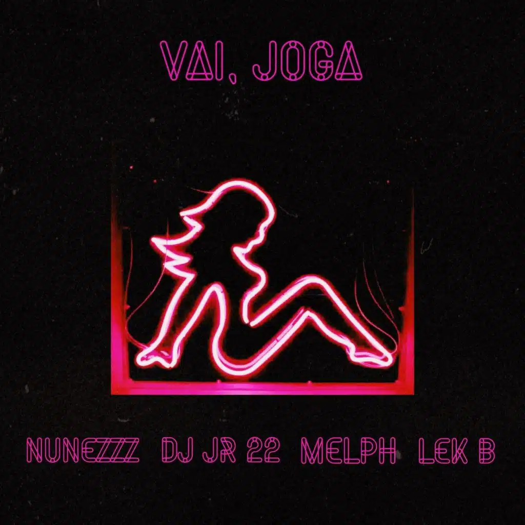 Vai, Joga (feat. DJ JR 22, Melph & Lek B)