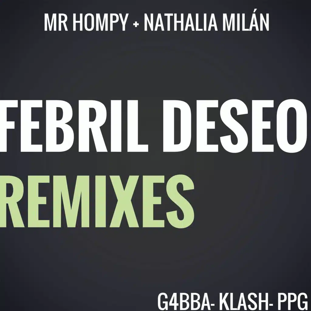 Febril Deseo (PPG Remix) [feat. Nathalia Milán]