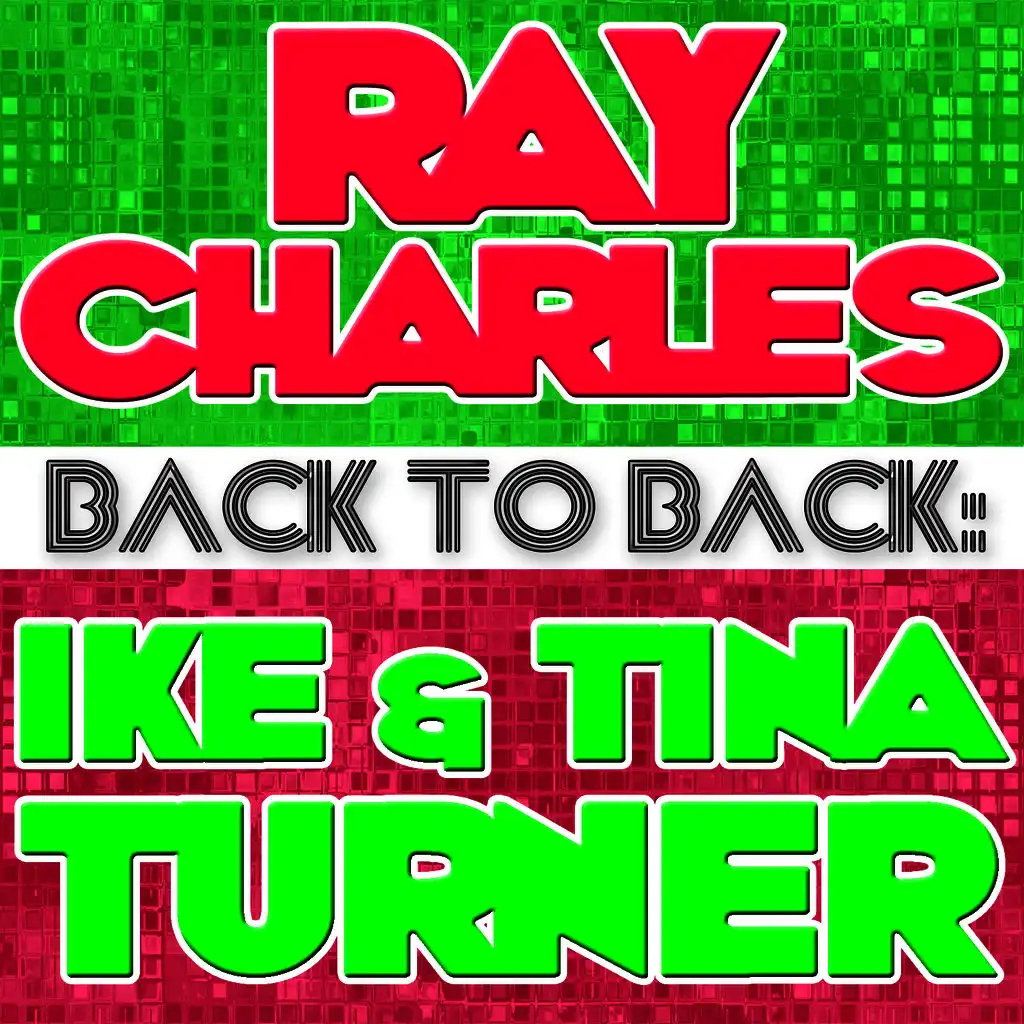 Back To Back: Ray Charles & Ike & Tina Turner