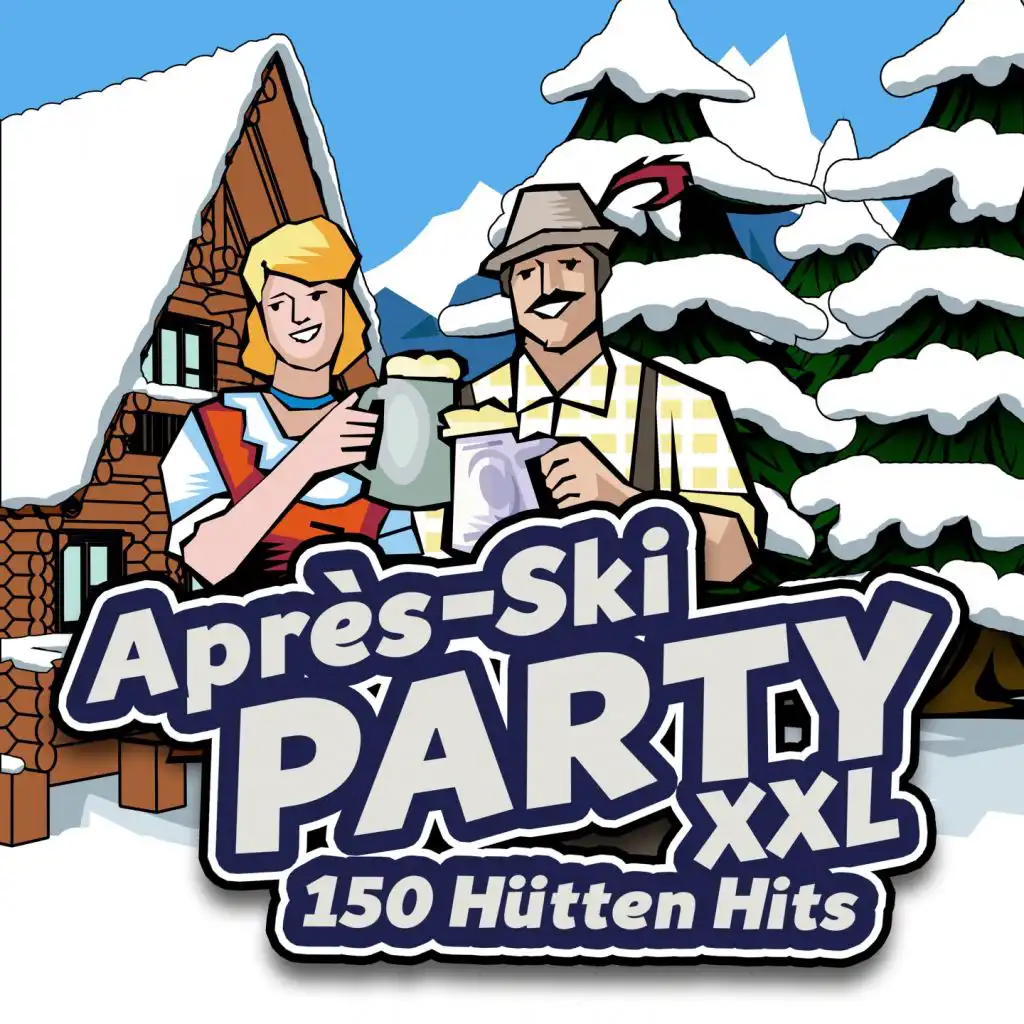 Après Ski Party XXL - 150 Hütten Hits
