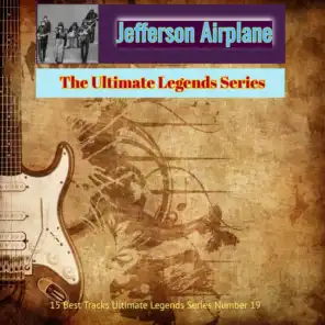 Jefferson Airplane - The Ultimate Legends Series (15 Best Tracks Ultimate Legends Series Number 19)